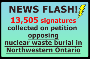 NEWS FLASH (with lightning image): 13,505 signatures collected on petition opposing nuclear waste burial in Northwestern Ontario